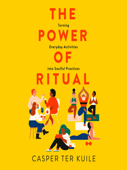 Title details for The Power of Ritual by Casper Ter Kuile - Available